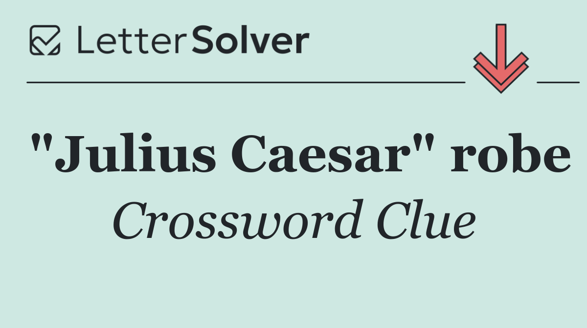 "Julius Caesar" robe