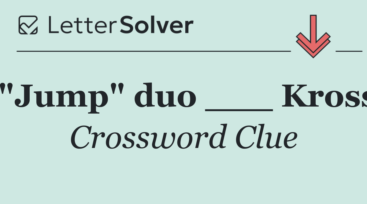 "Jump" duo ___ Kross