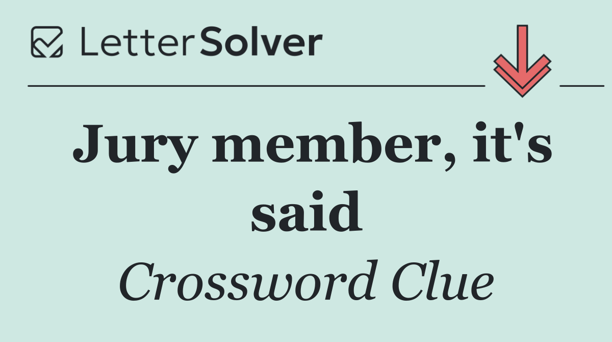 Jury member, it's said