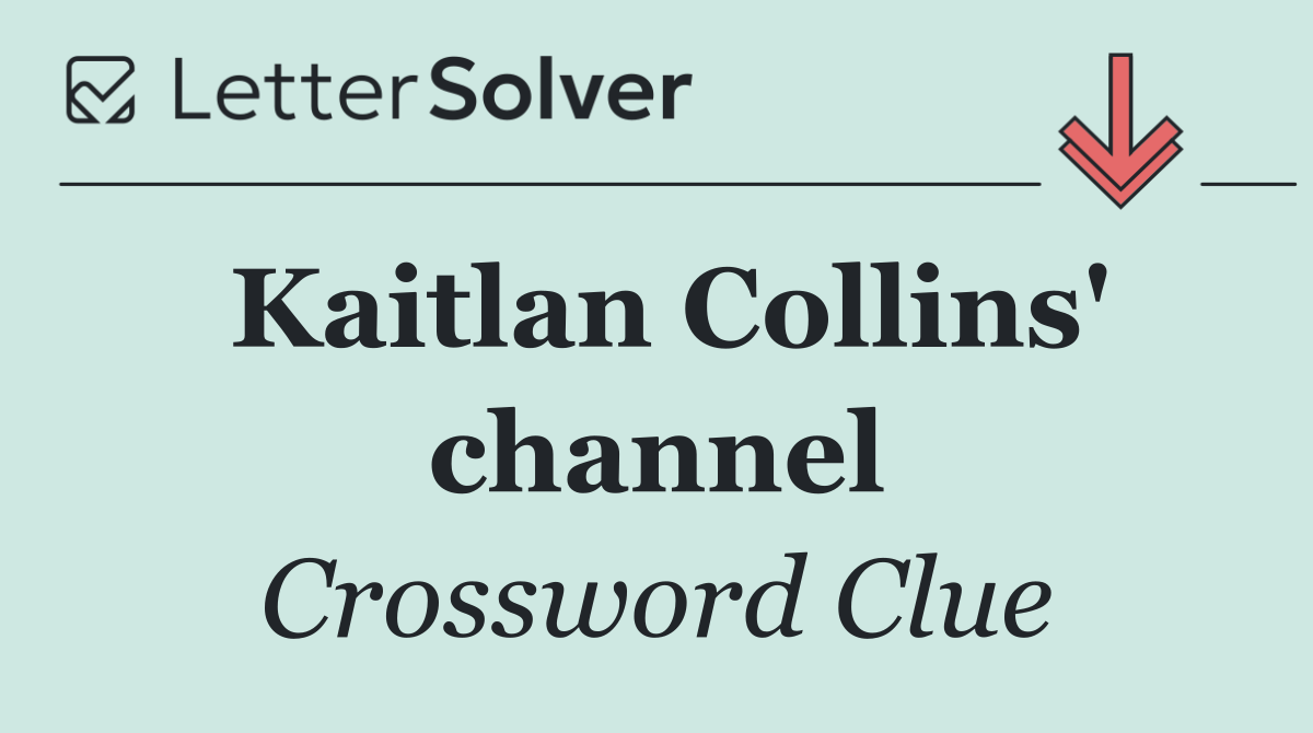 Kaitlan Collins' channel
