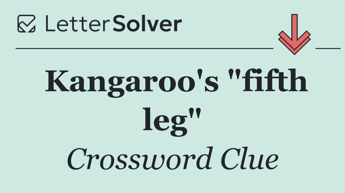 Kangaroo's "fifth leg"