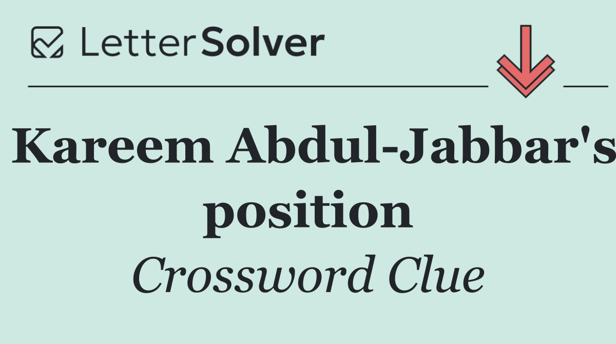 Kareem Abdul Jabbar's position