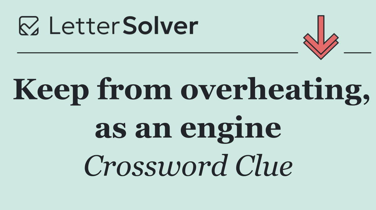 Keep from overheating, as an engine
