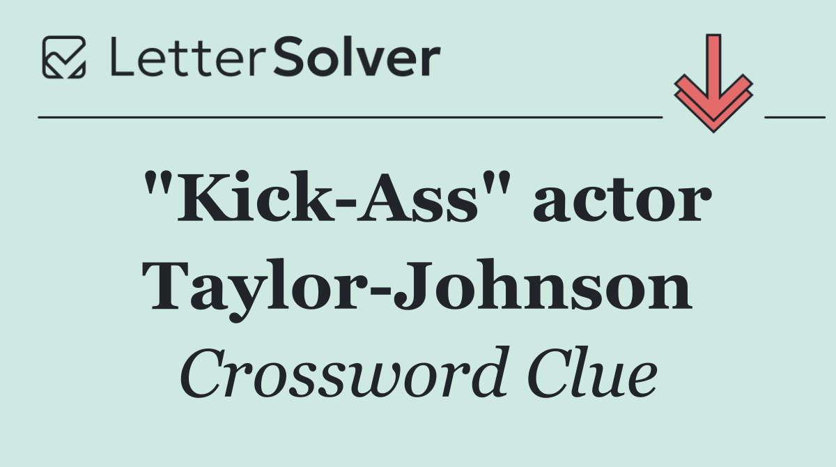 "Kick Ass" actor Taylor Johnson
