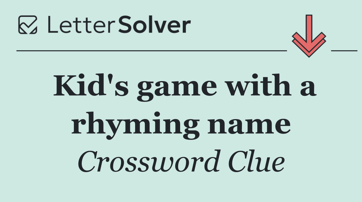 Kid's game with a rhyming name