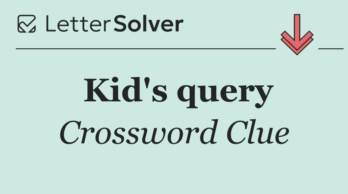 Kid's query