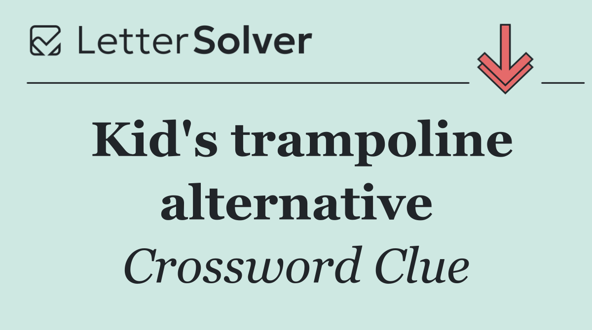 Kid's trampoline alternative