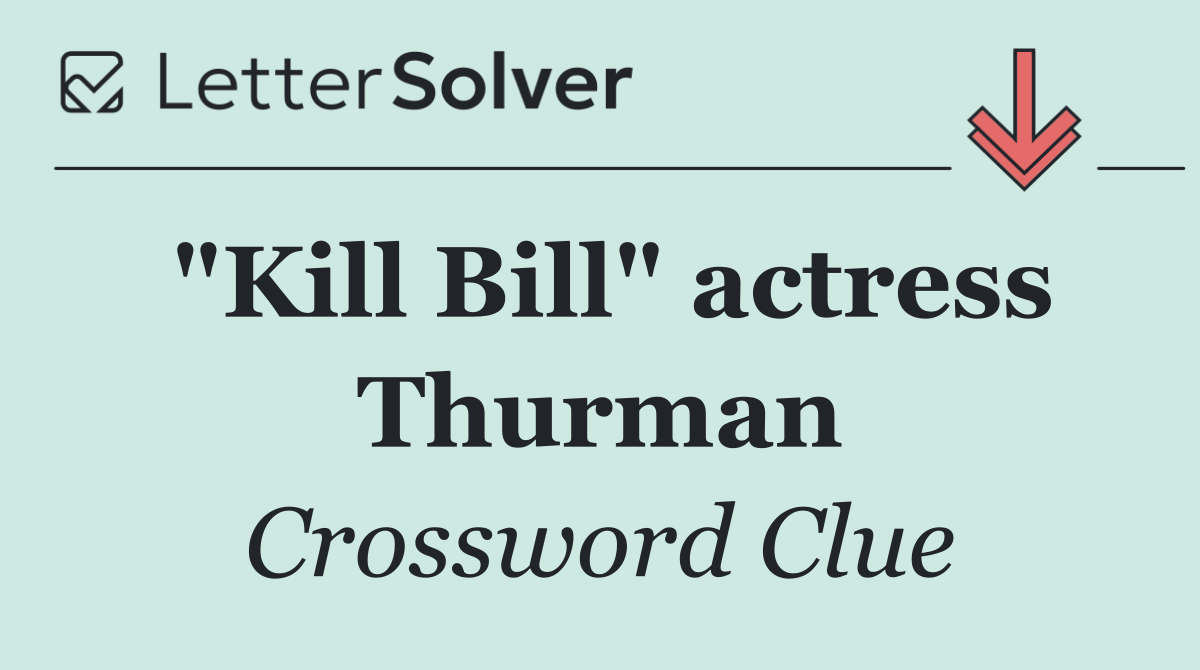 "Kill Bill" actress Thurman