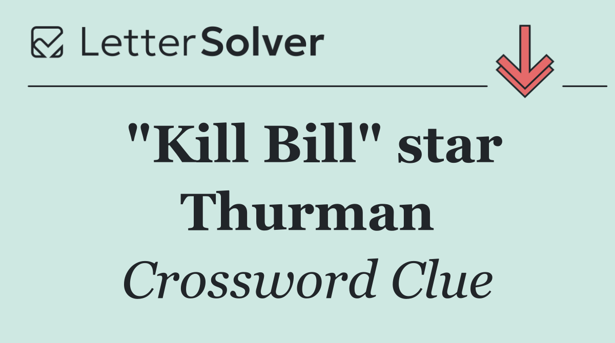 "Kill Bill" star Thurman