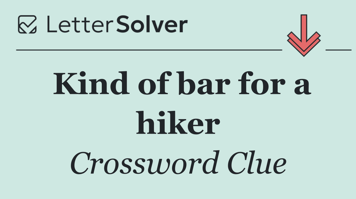 Kind of bar for a hiker