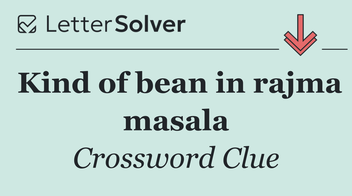 Kind of bean in rajma masala