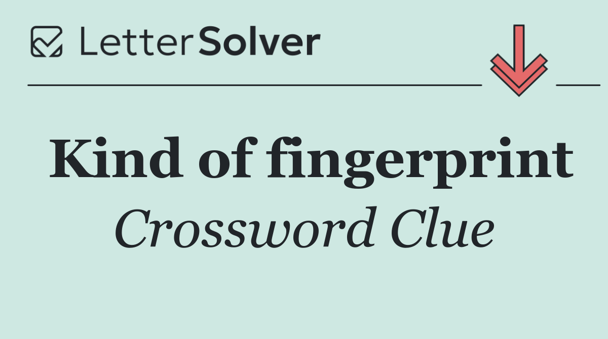 Kind of fingerprint