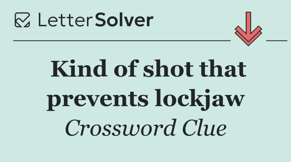 Kind of shot that prevents lockjaw