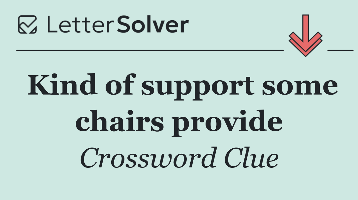 Kind of support some chairs provide