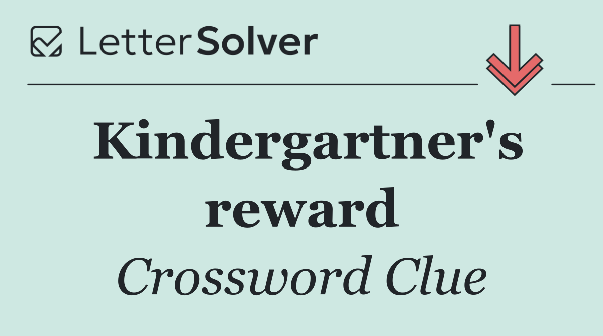 Kindergartner's reward