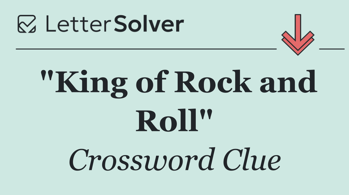 "King of Rock and Roll"