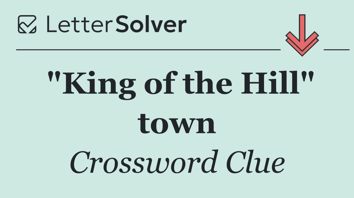 "King of the Hill" town