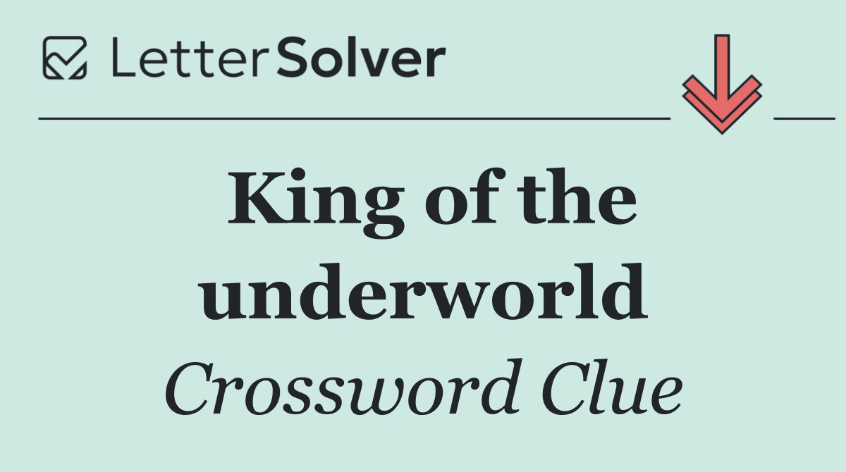 King of the underworld
