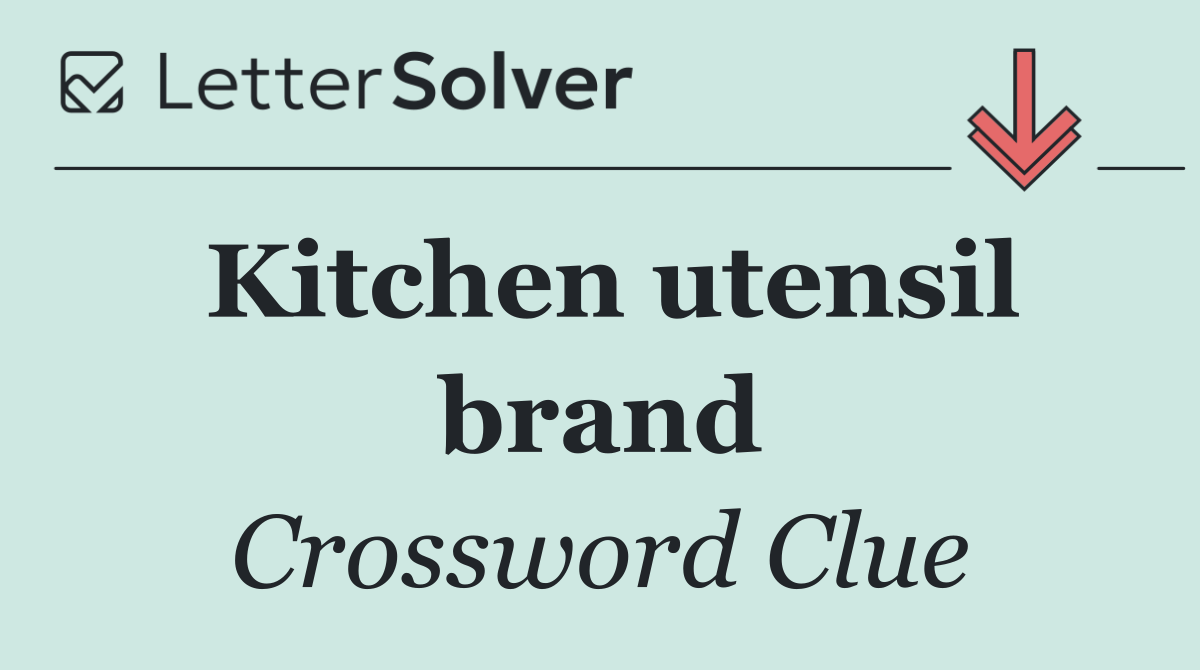 Kitchen utensil brand