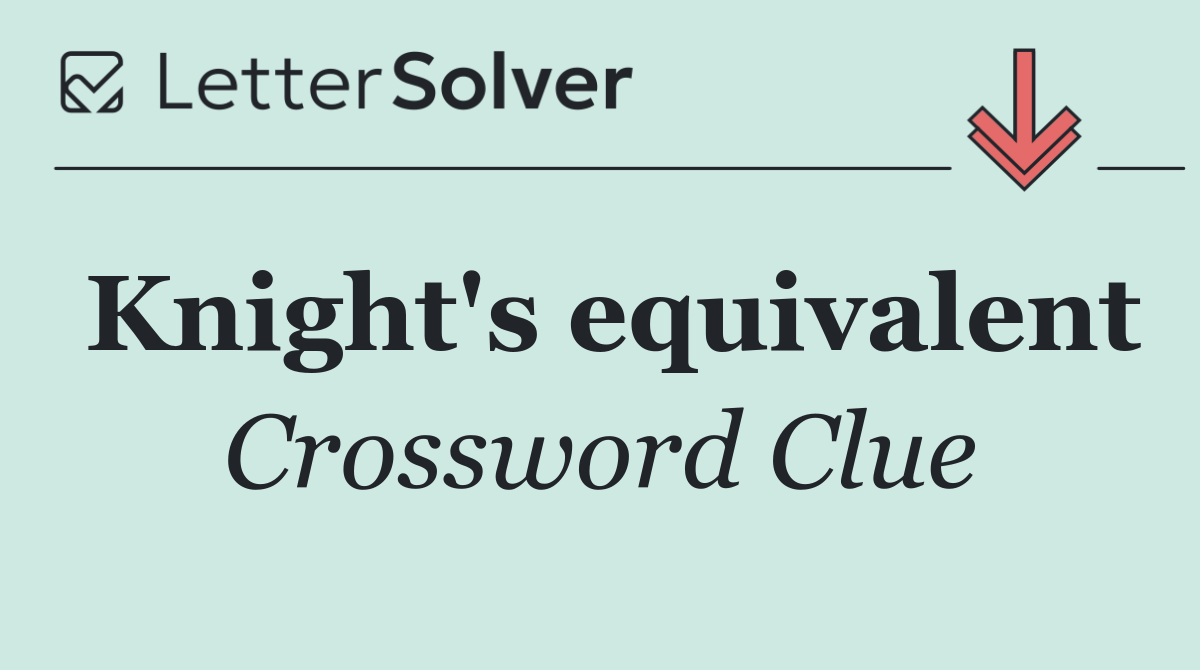 Knight's equivalent