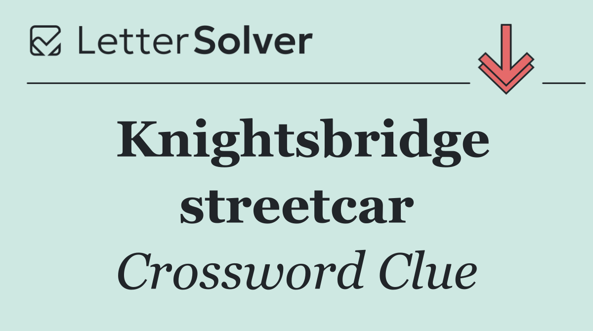 Knightsbridge streetcar