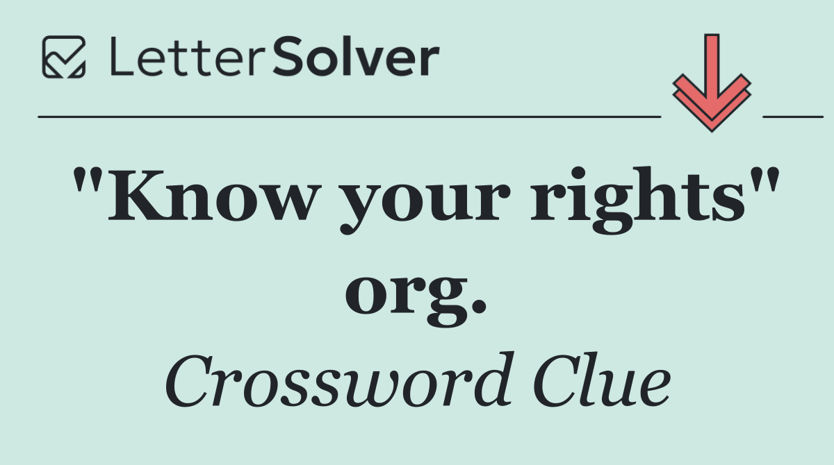 "Know your rights" org.