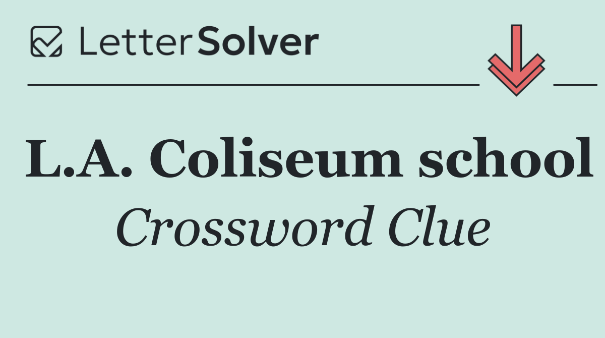 L.A. Coliseum school