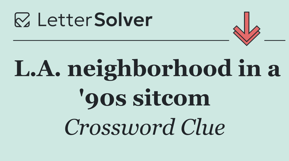 L.A. neighborhood in a '90s sitcom