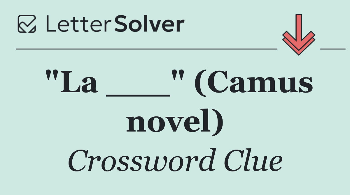 "La ___" (Camus novel)