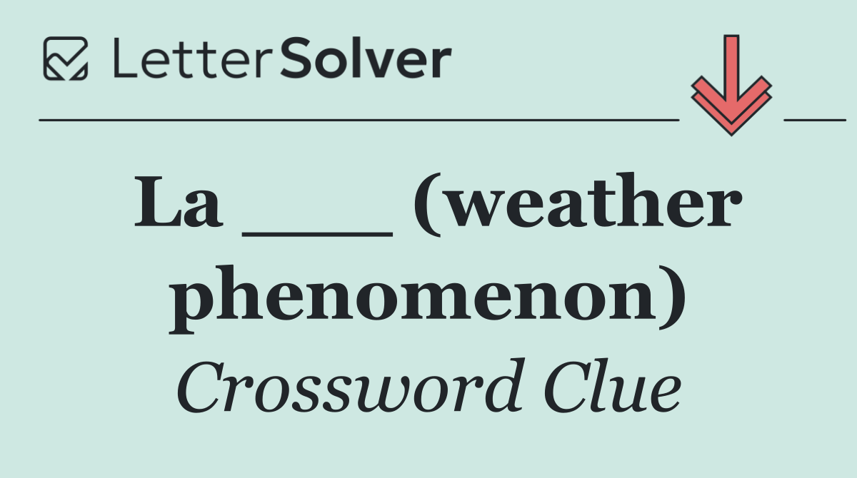 La ___ (weather phenomenon)