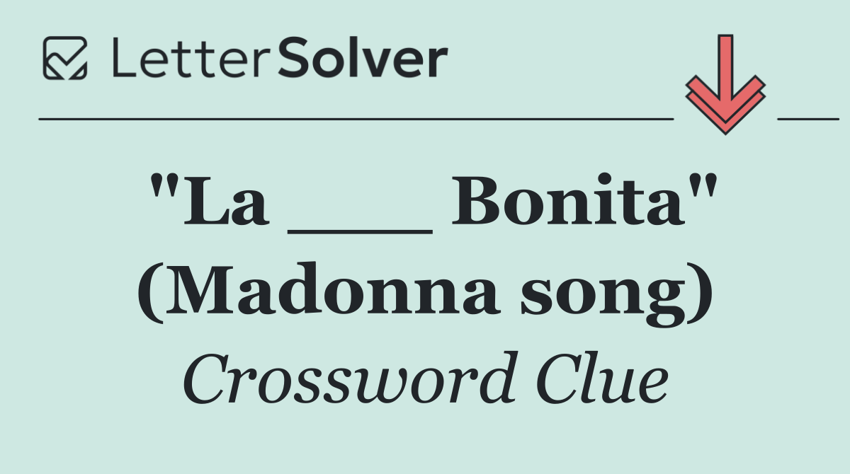 "La ___ Bonita" (Madonna song)