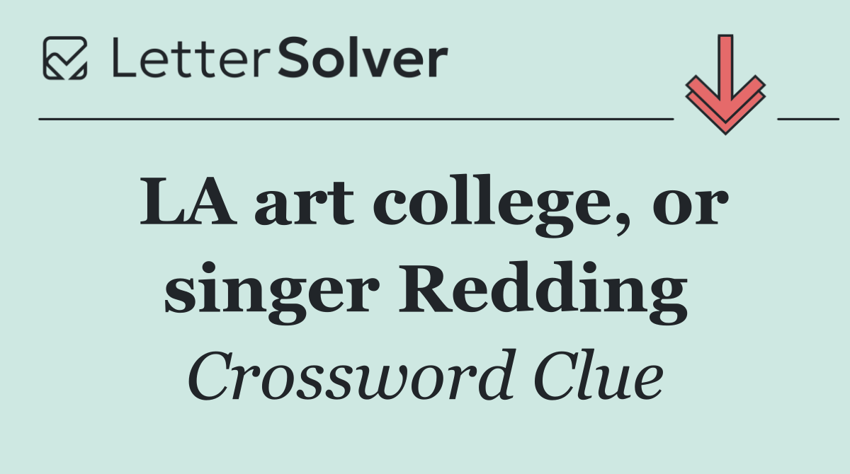 LA art college, or singer Redding