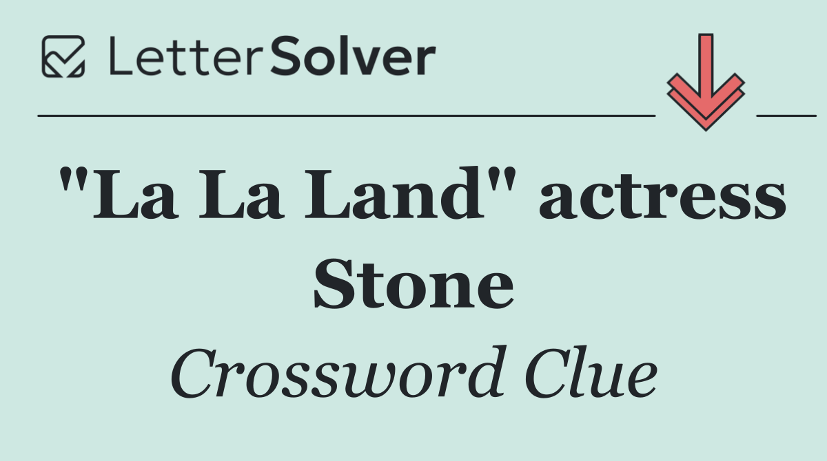 "La La Land" actress Stone