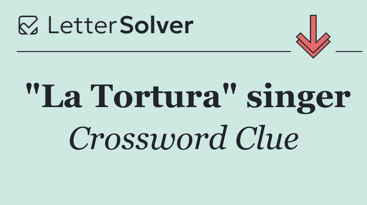 "La Tortura" singer
