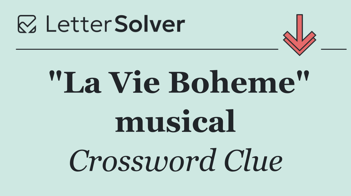 "La Vie Boheme" musical