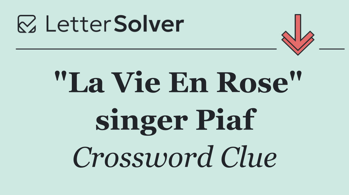 "La Vie En Rose" singer Piaf