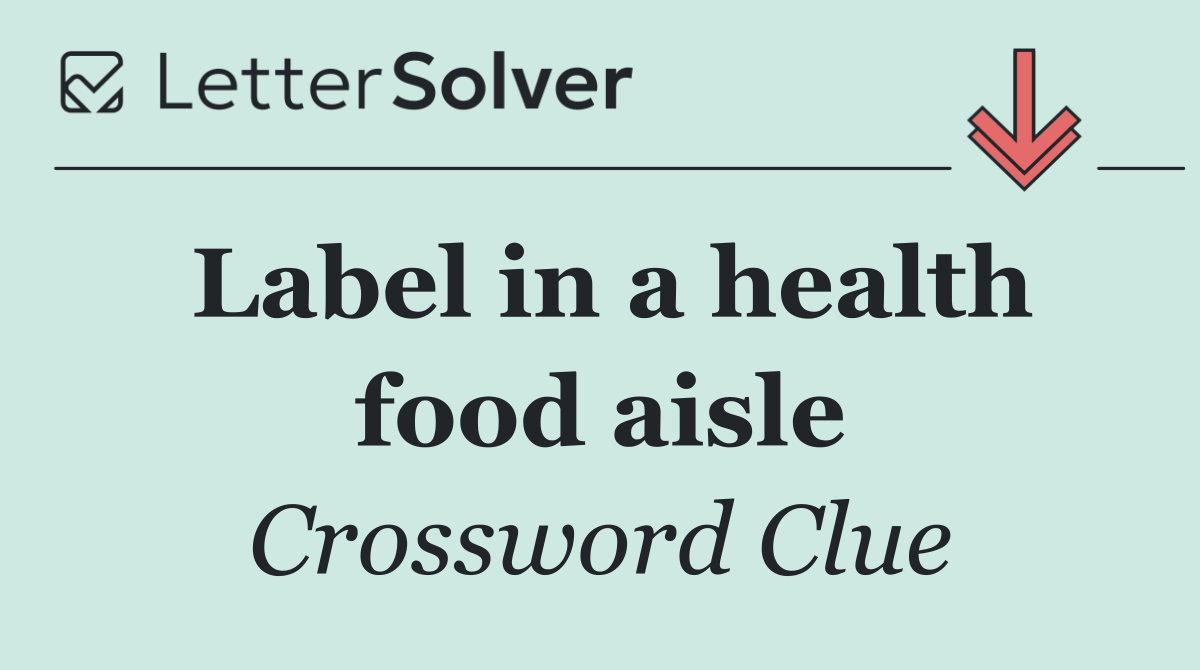 Label in a health food aisle