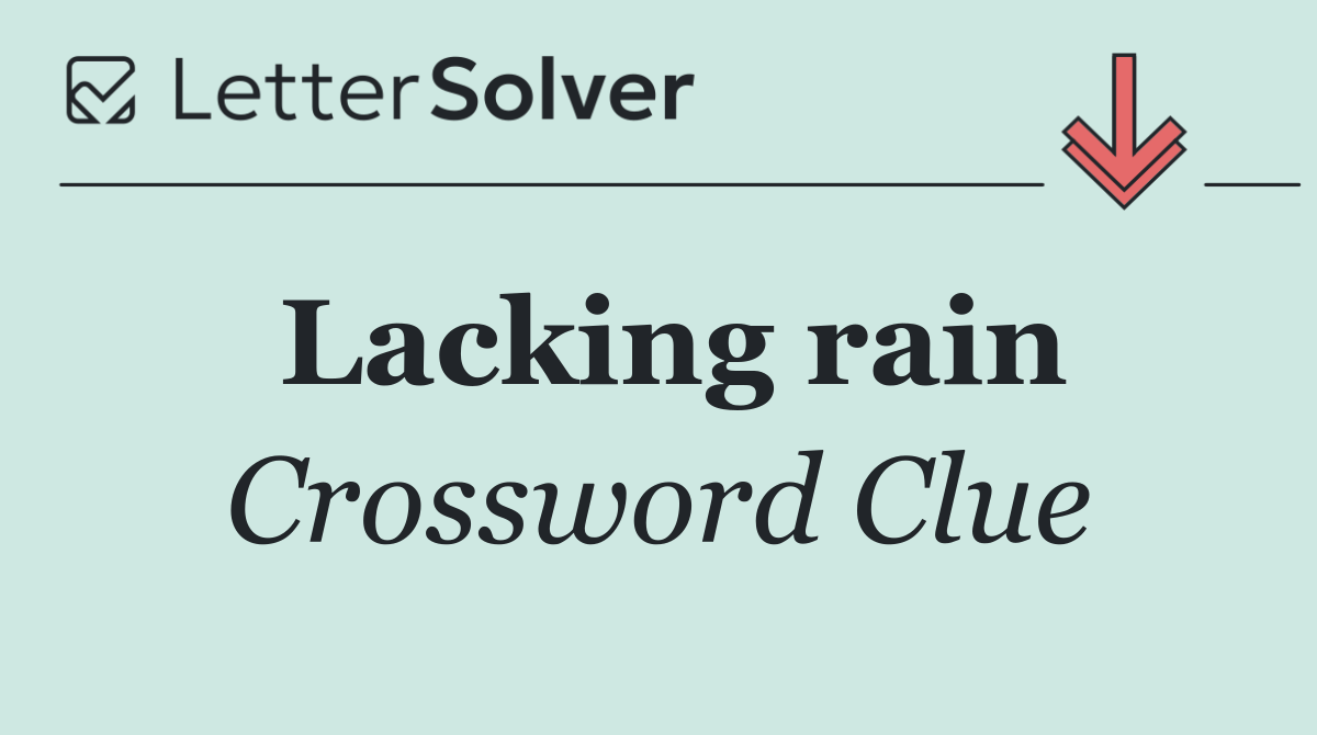Lacking rain
