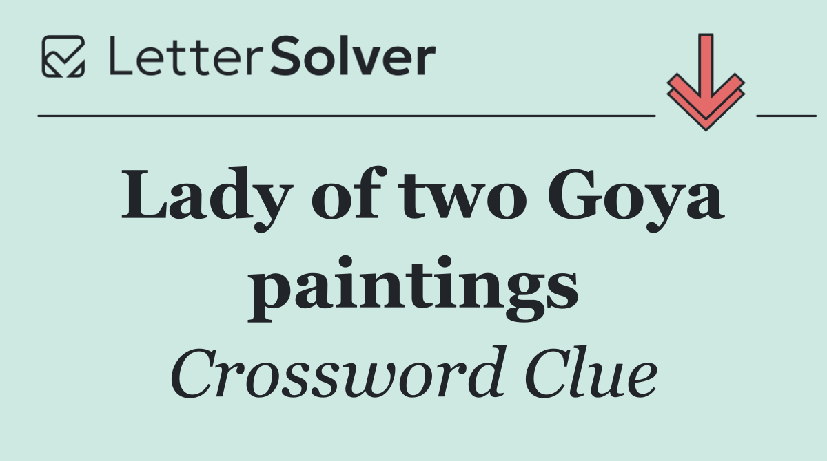 Lady of two Goya paintings