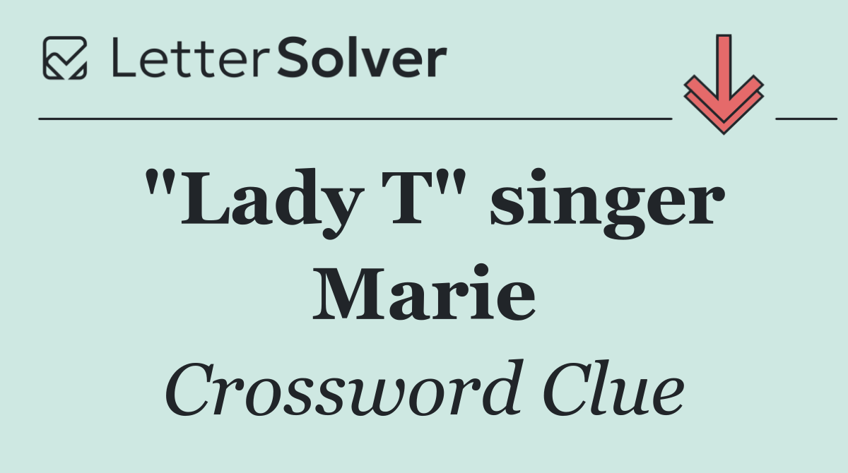 "Lady T" singer Marie