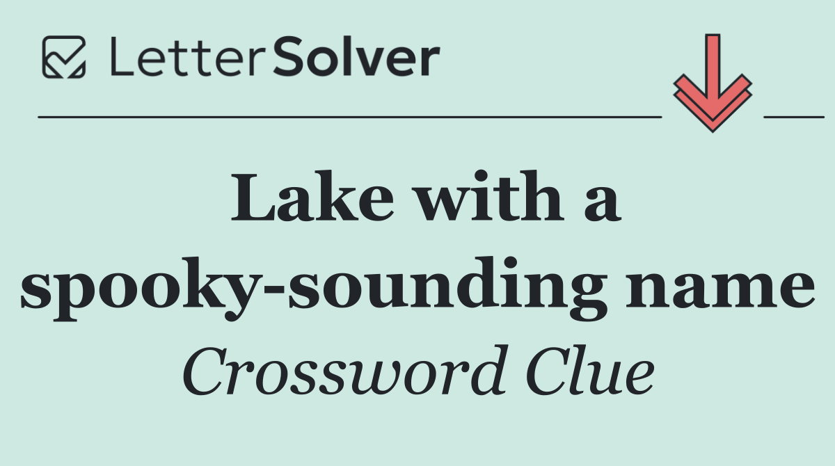 Lake with a spooky sounding name