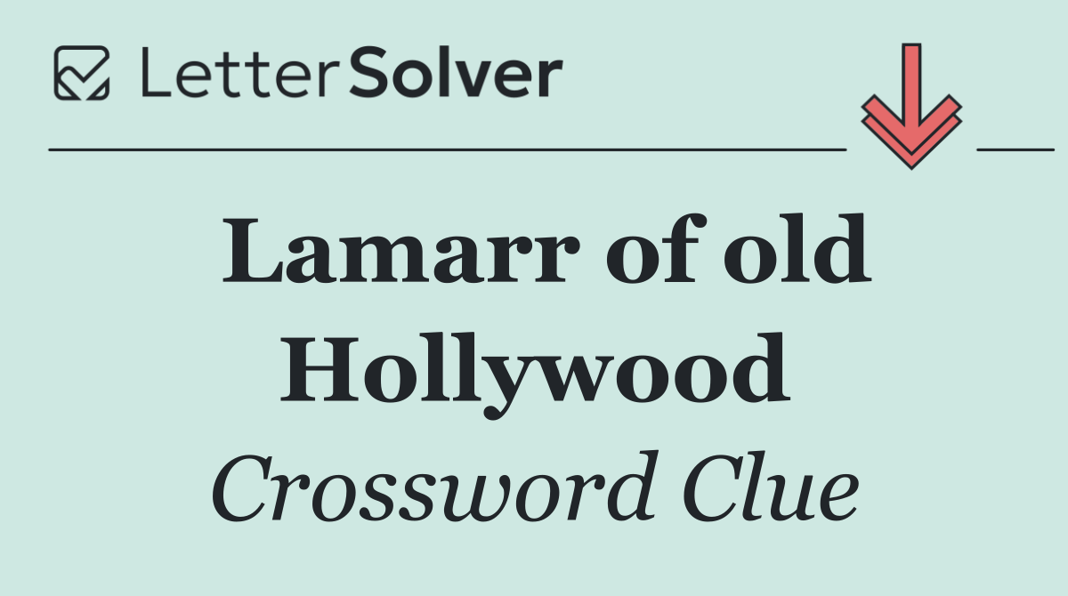 Lamarr of old Hollywood