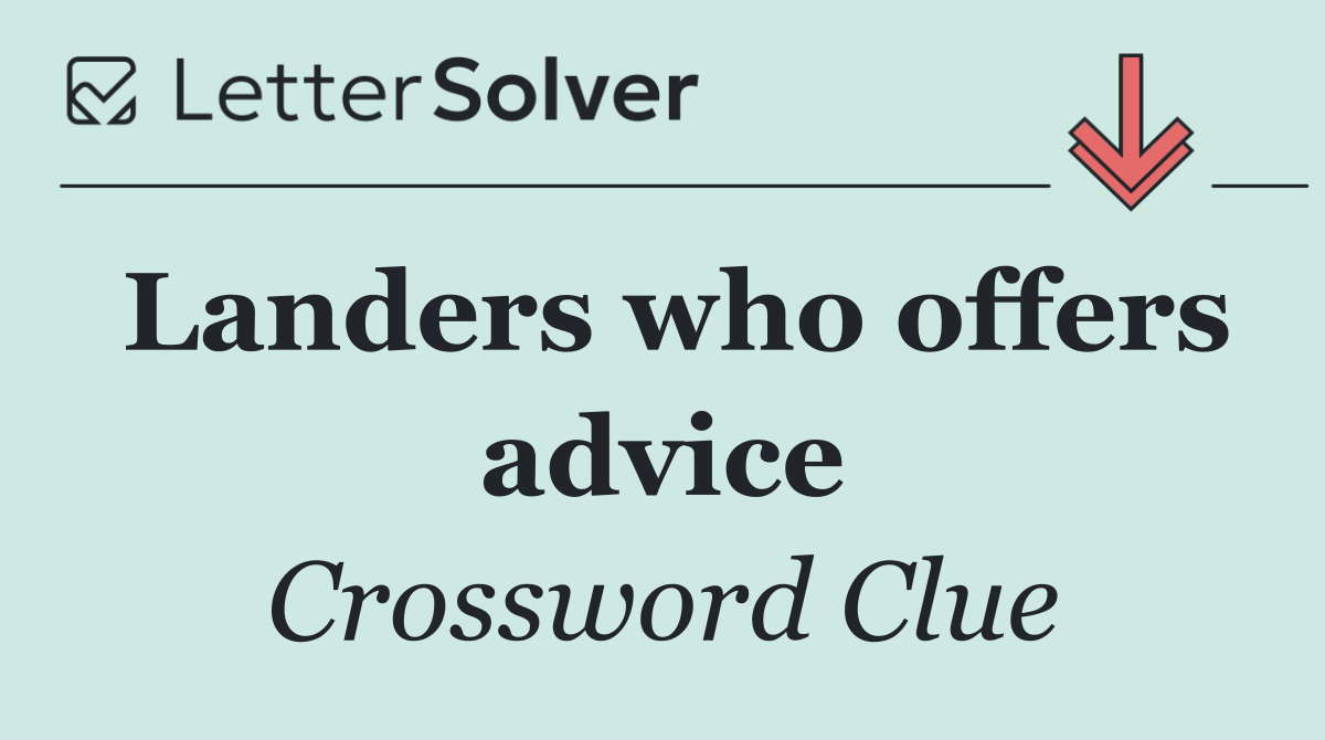 Landers who offers advice