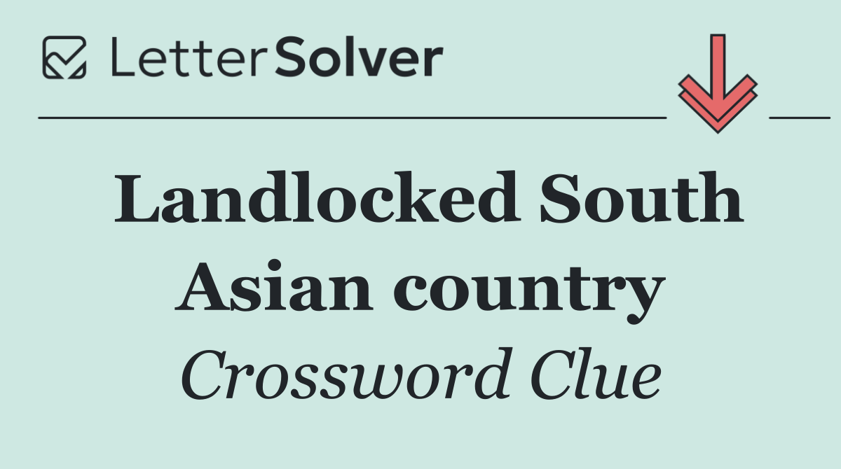 Landlocked South Asian country