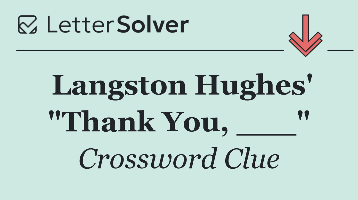 Langston Hughes' "Thank You, ___"
