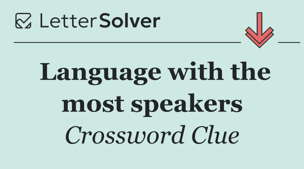 Language with the most speakers