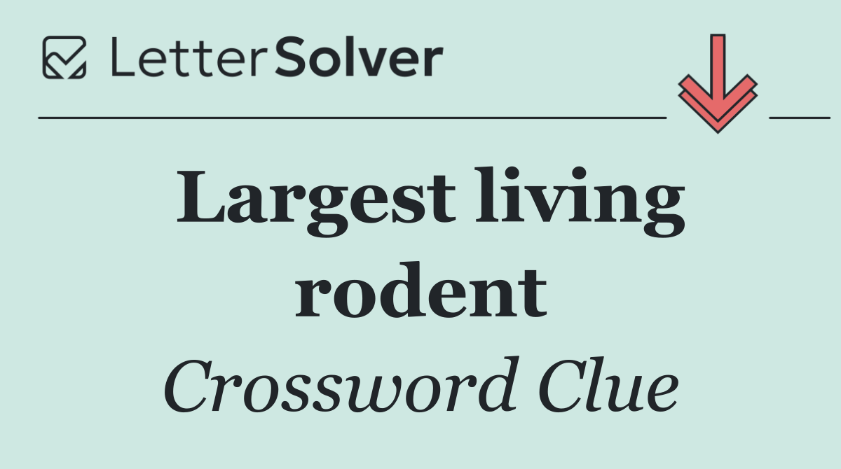Largest living rodent