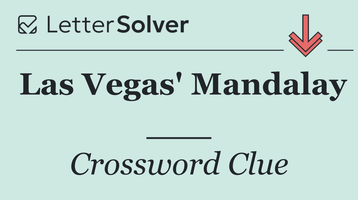 Las Vegas' Mandalay ___