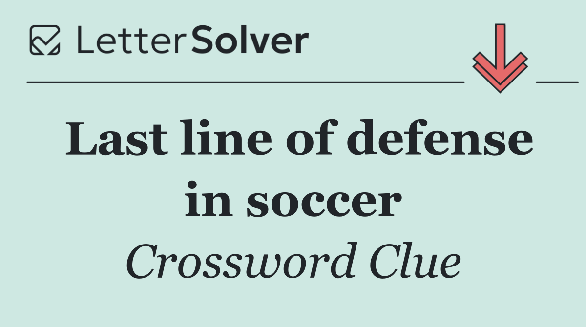 Last line of defense in soccer