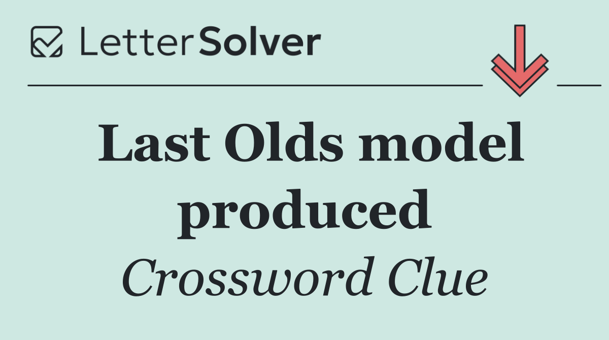 Last Olds model produced